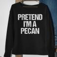 Vorgeben Ich Bin Eine Pecan Lustig Faul Halloween-Kostüm Sweatshirt Geschenke für alte Frauen