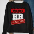 Walking Hr Violation Human Hr Resources Sweatshirt Gifts for Old Women