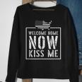 Welcome Home Soldier - Kiss Me Deployment Military Sweatshirt Gifts for Old Women