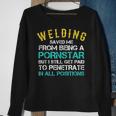 Welder Funny Saying Welding For Men Gift For Proud Welders Men Women Sweatshirt Graphic Print Unisex Gifts for Old Women