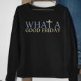 What A Good Friday April 15 Trendy Sweatshirt Gifts for Old Women