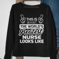 Worlds Greatest Nurse Best Nurse Ever Sweatshirt Gifts for Old Women