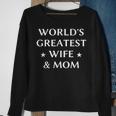 Worlds Greatest Wife & Mom Best Mothers Day Gift Men Women Sweatshirt Graphic Print Unisex Gifts for Old Women