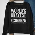 Worlds Okayest Fisherman Best Fisher Ever Gift Sweatshirt Gifts for Old Women