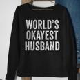 Worlds Okayest Husband Fathers Day Dad Distressed Vintage Sweatshirt Gifts for Old Women