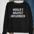 Worlds Okayest Influencer Funny Social Media Influencer Men Women Sweatshirt Graphic Print Unisex Gifts for Old Women