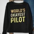 Worlds Okayest Pilot - Helicopter Pilot & Aviator Men Women Sweatshirt Graphic Print Unisex Gifts for Old Women