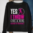 Yes I Throw Lika A Girl Shot Putter Track And Field Shot Put Sweatshirt Gifts for Old Women