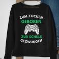 Zum Zocken Geboren Zur Schule Gezwungen Konsole Gaming V2 Sweatshirt Geschenke für alte Frauen