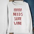 Damen Mama Needs Some Wine Mama Wein Sweatshirt Geschenke für alte Frauen