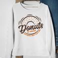 Donuts Is There Anything They Cant Do Food Lover Funny Pun Sweatshirt Gifts for Old Women