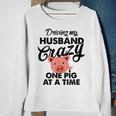 Driving My Husband Crazy One Pig At A Time FunnyMen Women Sweatshirt Graphic Print Unisex Gifts for Old Women