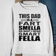 Funny Gift For Dad Fart Smells Dad Means Smart Fella Men Women Sweatshirt Graphic Print Unisex Gifts for Old Women