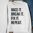 Funny Race It Break It Fix It Repeat Racing Mechanic Sweatshirt Gifts for Old Women