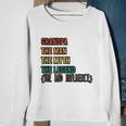 Grandpa The Man The Myth The Legend The Bad Influence Sweatshirt Gifts for Old Women