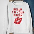 Hello I’M Your Dream Cigarettes After Sweatshirt Gifts for Old Women