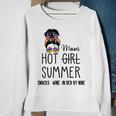 Hot Girl Mom Summer Snack Wine In Bed By Nine Quote Women Sweatshirt Gifts for Old Women