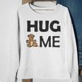 Hug Me With Cute Teddy Bear Men Women Sweatshirt Graphic Print Unisex Gifts for Old Women