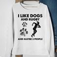 I Like Dogs And Rugby And Maybe 3 People Funny Dogs Lovers Sweatshirt Gifts for Old Women
