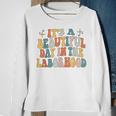 Its A Beautiful Day In The Laborhood Labor Delivery Retro Sweatshirt Gifts for Old Women