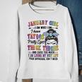 Januaru Girl I Am Who I Am I Have Tatoos Pretty Eyes Thick Thighs And Cuss Too Much I Am Living My Best Life Your Approval Isn’T Need - Womens Soft Style Fitted Sweatshirt Gifts for Old Women