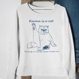 Karma Is A Cat Purring In My Lap Cause It Loves Me Cat Love Sweatshirt Gifts for Old Women