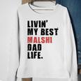 Livin My Best Malshi Dad Life Adc071e Sweatshirt Gifts for Old Women