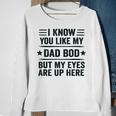 Mens I Know You Like My Dad Bod Funny Vintage Dad Bod Sweatshirt Gifts for Old Women