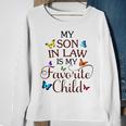 My Son In Law Is My Favorite Child V2 Sweatshirt Gifts for Old Women