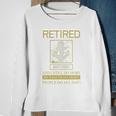 Navy Chief Retired I Still Do Men Women Sweatshirt Graphic Print Unisex Gifts for Old Women