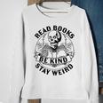 Read Books Be Kind Stay Weird Skeleton Reading Book Sweatshirt Gifts for Old Women