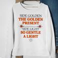 Side Golden The Golden Present Side Light So Gentle A Light Sweatshirt Gifts for Old Women