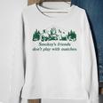 Smokeys Friends Dont Play With Matches Funny Saying Sweatshirt Gifts for Old Women