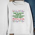 Time To Switch From My Everyday Anxiety To My Fancy Xmas Pjs Men Women Sweatshirt Graphic Print Unisex Gifts for Old Women