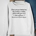 To The Person Behind Me Dear Person Behind Me Sweatshirt Gifts for Old Women