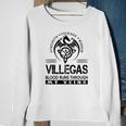 Villegas Blood Runs Through My Veins Sweatshirt Gifts for Old Women