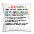 5 Things You Should Know About My Grandma Funny Mom Gift Pillow