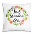 Best Grandma EverMothers Day Gift Christmas Gift Gift For Womens Pillow