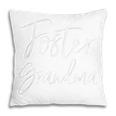 Foster Care Grandma Fostering Granny Family Pillow