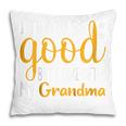 Kids I Try To Be Good But I Take After My Grandma Funny Pillow