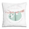 My Spirit Animal Is A Sloth Cute Pastel ColorGift For Womens Pillow