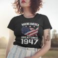 72Nd Birthday Gift Making America Great Since 1947 Usa Shirt Women T-shirt Gifts for Her