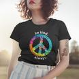 Be Kind Always Tie Dye Peace Sign Hippie StyleWomen T-shirt Gifts for Her