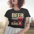 Beer Pong King Alkohol Trinkspiel Beer Pong Frauen Tshirt Geschenke für Sie