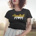 Damen Handball Mama Für Alle Handballer Frauen Frauen Tshirt Geschenke für Sie