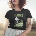 E-Bike Berg Oder Tal Ist Mir Egal Fahrradfahrer Radfahrer Frauen Tshirt Geschenke für Sie