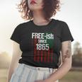 Free-Ish Since 1865 Juneteenth Day Flag Black Pride Tshirt Women T-shirt Gifts for Her