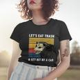 Lets Eat Trash & Get Hit By A Car Opossum Vintage Women T-shirt Gifts for Her