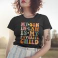 Mother In Law Groovy My Son In Law Is My Favorite Child Women T-shirt Gifts for Her