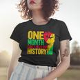 One Month Cant Hold Our History African Black History Month V2 Women T-shirt Gifts for Her